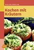 Kochen mit Kräutern - Renate Volk, Fridhelm Volk
