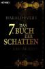 Das 7. Buch der Schatten. Bd.1 - Harald Evers