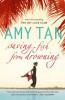 Saving Fish From Drowning - Amy Tan