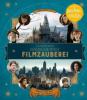 J. K. Rowlings magische Welt: Filmzauberei, Band 1: Figuren und Orte aus den Filmen - Jody Revenson