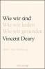 Wie wir sind - Vincent Deary