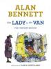 The Lady in the Van - Alan Bennett, Alan Bennett