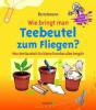 Wie bringt man Teebeutel zum Fliegen? - 