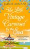 The Little Vintage Carousel by the Sea - Jaimie Admans