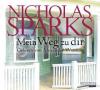 Mein Weg zu dir, 6 Audio-CDs - Nicholas Sparks