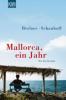 Mallorca, ein Jahr - Heinrich Breloer, Frank Schauhoff