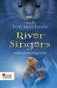 River Singers: Aufbruch ins Ungewisse - Tom Moorhouse