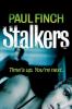 Stalkers (Detective Mark Heckenburg, Book 1) - Paul Finch