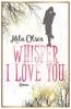Whisper I Love You - Mila Olsen