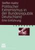 Politischer Extremismus in der Bundesrepublik Deutschland - Steffen Kailitz