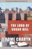 Lord of Sugar Hill - Jerome Charyn