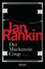 Der Mackenzie Coup - Ian Rankin