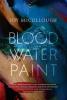 Blood Water Paint - Joy McCullough