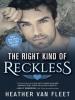The Right Kind of Reckless - Heather van Fleet