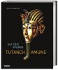 Auf den Spuren Tutanchamuns - Zahi Hawass