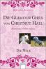 Die Glamour Girls von Chestnut Hall 01. Die Neue - Michaela Rudolph