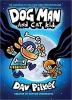 Dog Man 04: Dog Man and Cat Kid - Dav Pilkey