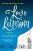 Love Lettering: A Witty and Heartfelt Love Story - Kate Clayborn