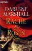 Rache und Rosen - Darlene Marshall