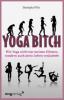 Yoga Bitch - Danijela Pilic