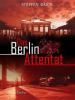 Das Berlin Attentat - Steffen Bärtl