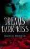 Dreams' Dark Kiss - Shirin Dubbin