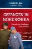 Gefangen in Nordkorea - Kenneth Bae, Mark Tabb