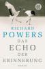 Das Echo der Erinnerung - Richard Powers