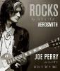 Rocks: My Life in and Out of Aerosmith - Joe Perry