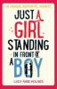 Just a Girl, Standing In Front of a Boy - Lucy-Anne Holmes