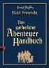 Fünf Freunde - Das geheime Abenteuer-Handbuch - Enid Blyton