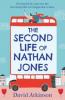 The Second Life of Nathan Jones: A laugh out loud, OMG! romcom that you won't be able to put down! - David Atkinson