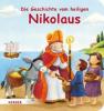 Die Geschichte vom heiligen Nikolaus - Rebecca Schickel