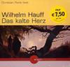 Das kalte Herz, 2 Audio-CDs - Wilhelm Hauff