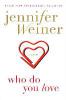 Who Do You Love - Jennifer Weiner