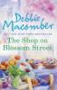 The Shop on Blossom Street (A Blossom Street Novel, Book 1) - Debbie Macomber