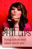 Fang schon mal ohne mich an! - Carly Phillips