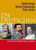 Die Deutschen. Bd.2 - Guido Knopp, Stefan Brauburger, Peter Arens