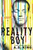 Reality Boy - A. S. King