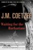 Waiting for the Barbarians - J. M. Coetzee