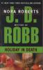 Holiday in Death - J. D. Robb