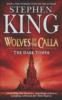 The Dark Tower V: Wolves of the Calla - Stephen King