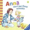 Anna darf bei Oma schlafen - Regina Schwarz, Catharina Westphal