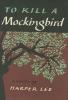 To Kill a Mockingbird. 50th Anniversary Edition - Harper Lee