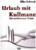 Urlaub mit Kullmann - Elke Schwab