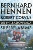 Die Phileasson-Saga 04 - Silberflamme - Bernhard Hennen, Robert Corvus