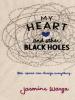 My Heart and Other Black Holes - Jasmine Warga