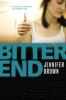 Bitter End - Jennifer Brown