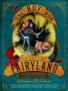 The Boy Who Lost Fairyland - Catherynne M. Valente