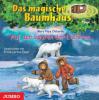 Das magische Baumhaus 12. Auf den Spuren der Eisbären. CD - Mary Pope Osborne